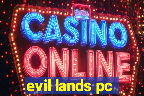 evil lands pc